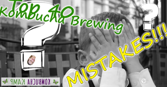 Kombucha Brewing Mistakes and Solutions from KKamp