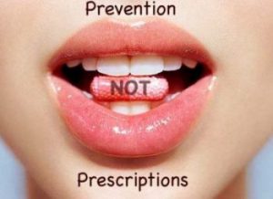 Prevention not Prescriptions