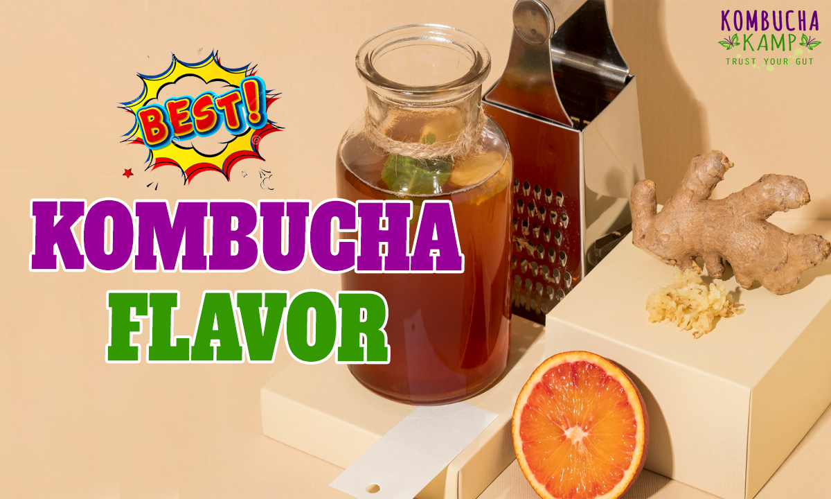 Kombucha flavoring, how to flavor Kombucha, best flavor of Kombucha